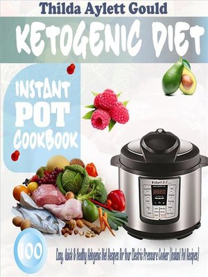cover image of Ketogenic Diet Instant Pot Cookbook